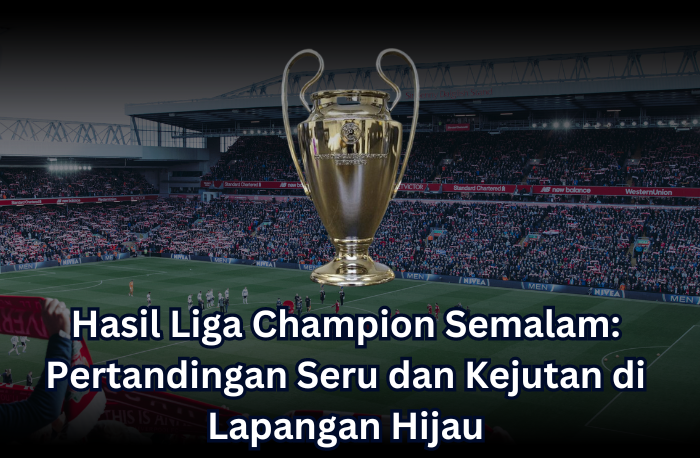 hasil liga champion semalam